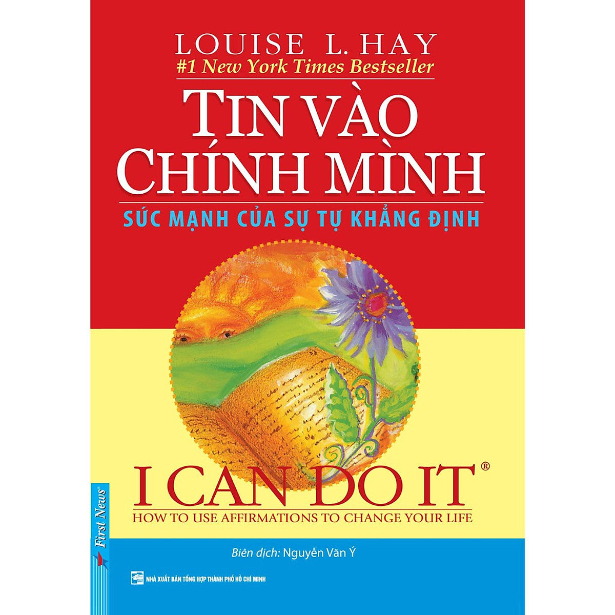 Tin Vào Chính Mình Sức Mạnh Của Sự Tự Khẳng Định - First News ( Tái Bản)
