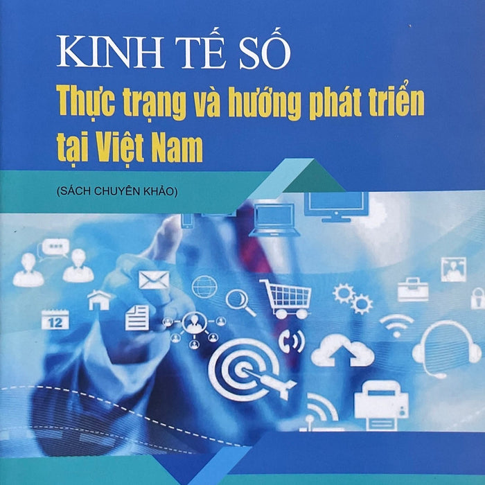 Kinh Tế Số Thực Trạng Và Hướng Phát Triển Tại Việt Nam