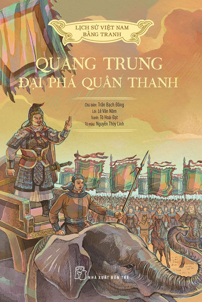 Lịch Sử Việt Nam Bằng Tranh Màu, Bìa Mềm - Quang Trung Đại Phá Quân Thanh