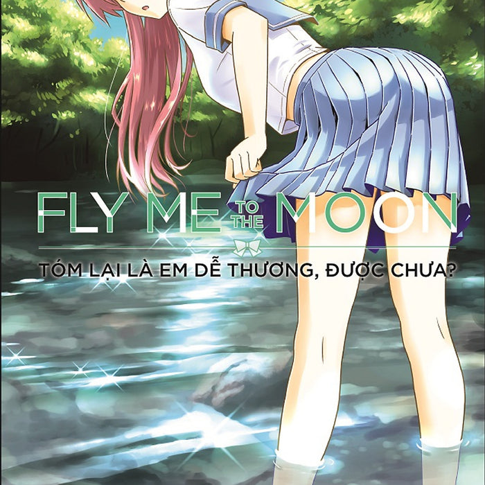 Fly Me To The Moon - Tóm Lại Là Em Dễ Thương, Được Chưa? - Tập 6