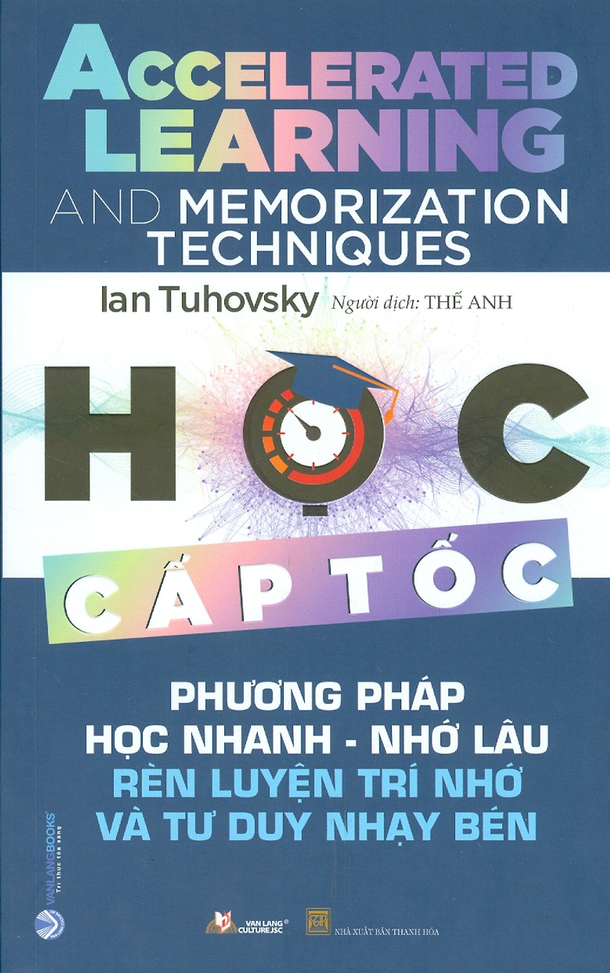 Học Cấp Tốc - Phương Pháp Học Nhanh - Nhớ Lâu Rèn Luyện Trí Nhớ Và Tư Duy Nhạy Bén