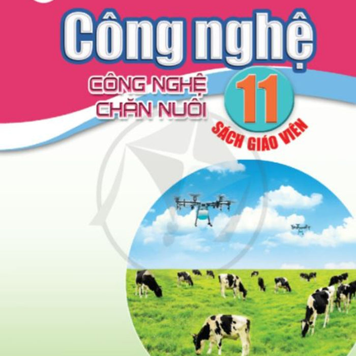 Sách Giáo Viên Công Nghệ Chăn Nuôi Lớp 11 - Cánh Diều