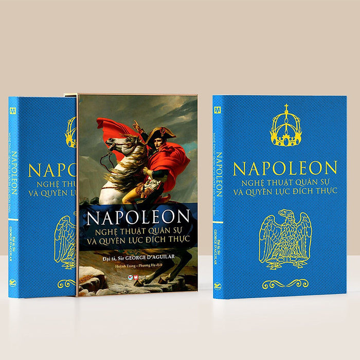 Deluxe Books- Napoleon - Nghệ Thuật Quân Sự Và Quyền Lực Đích Thực