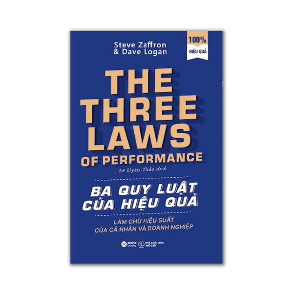 The Three Laws Of Performance - Ba Quy Luật Của Hiệu Quả