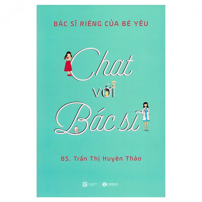 Chat Với Bác Sĩ - Bác Sĩ Riêng Của Bé Yêu