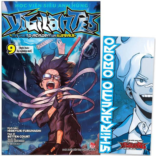 Học Viện Siêu Anh Hùng Vigilantes - My Hero Academia Illegals - Tập 9: Nghỉ Hưu - Sự Nghiệp Mới - Tặng Kèm Bookmark Nhân Vật