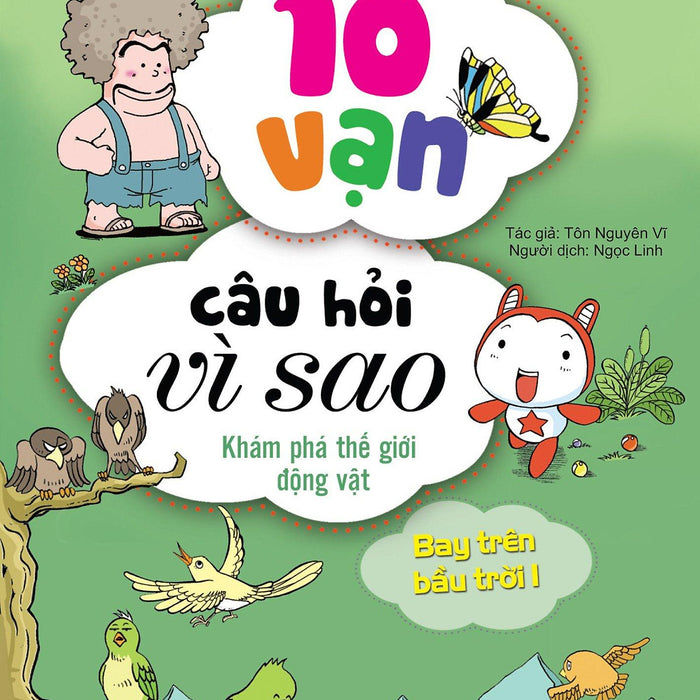 10 Vạn Câu Hỏi Vì Sao - Khám Phá Thế Giới Động Vật - Bay Trên Bầu Trời 1 (N)