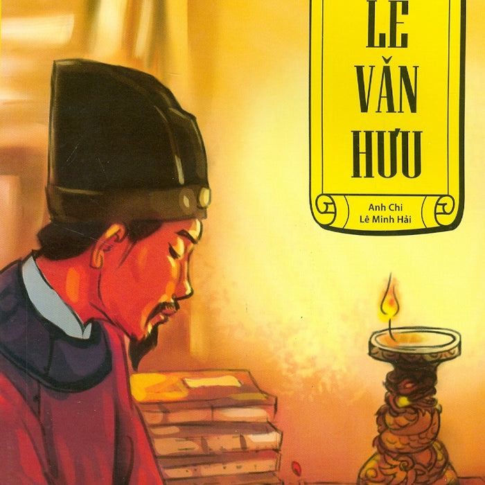 Tranh Truyện Lịch Sử Việt Nam - Lê Văn Hưu (Tái Bản 2023)