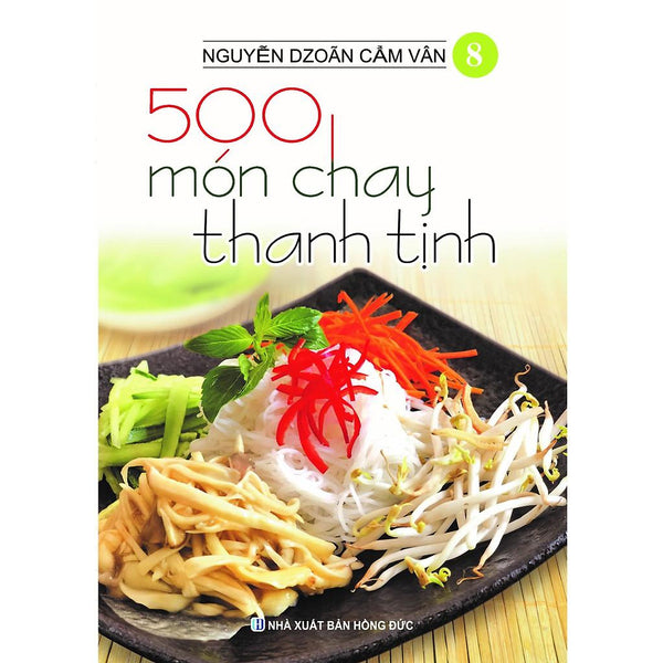 Sách - 500 Món Chay Thanh Tịnh - Tập 8