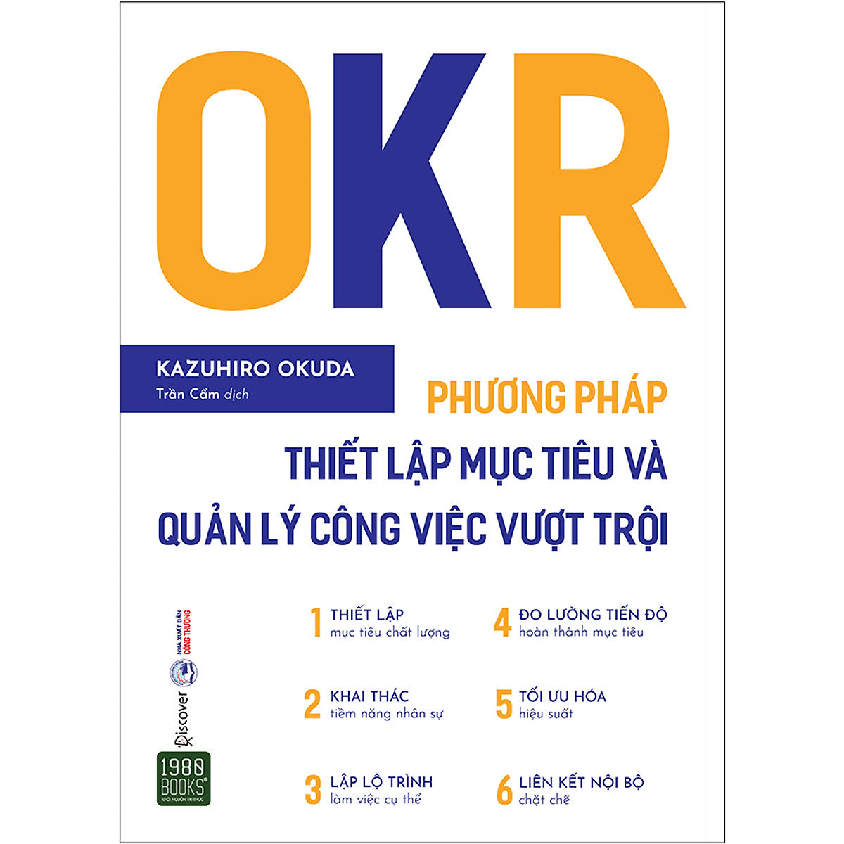 Okr - Phương Pháp Thiết Lập Mục Tiêu Và Quản Lý Công Việc Vượt Trội