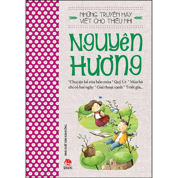 Những Truyện Hay Viết Cho Thiếu Nhi - Nguyên Hương (Tái Bản 2020)