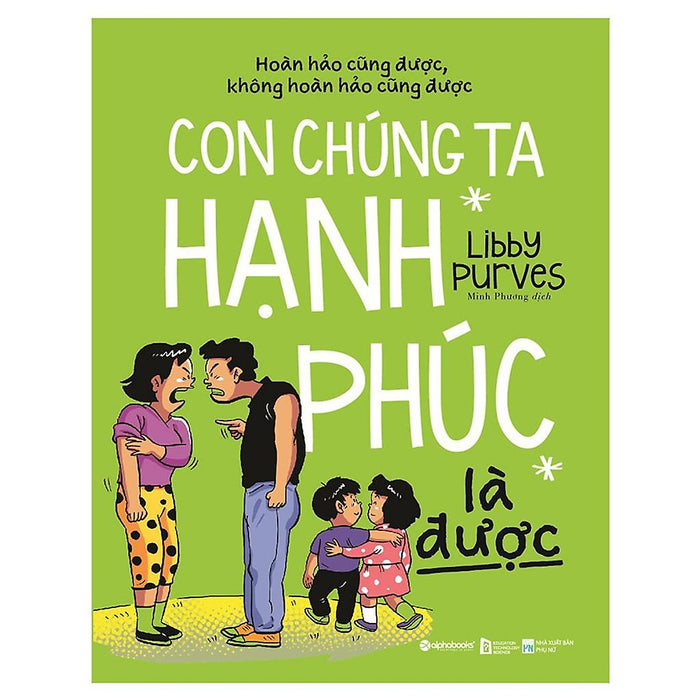 Sách - Con Chúng Ta Hạnh Phúc Là Được