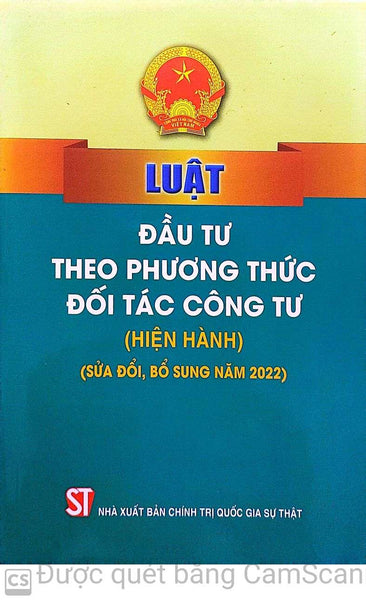 Luật Đầu Tư Theo Phương Thức Đối Tác Công Tư (Hiện Hành) (Sửa Đổi, Bổ Sung Năm 2022)