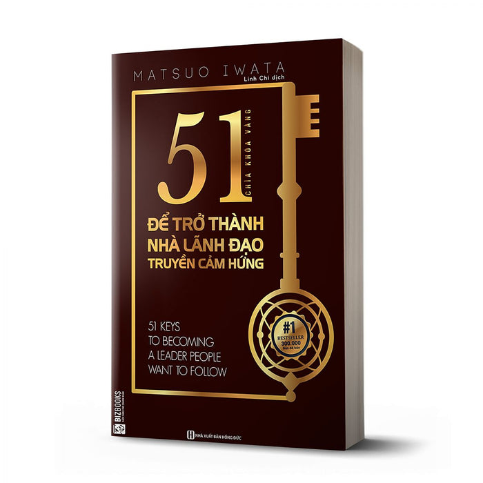 51 Chìa Khóa Vàng Để Trở Thành Nhà Lãnh Đạo Truyền Cảm Hứng