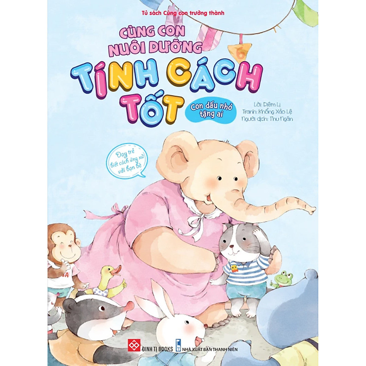 Cùng Con Nuôi Dưỡng Tính Cách Tốt - Con Dấu Nhỏ Tặng Ai