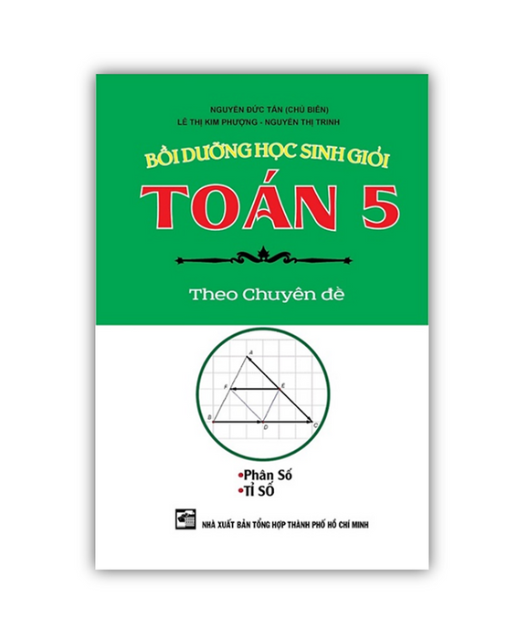 Sách - Bồi Dưỡng Học Sinh Giỏi Toán 5 Theo Chuyên Đề Phân Số - Tỉ Số