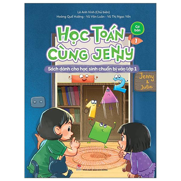 Học Toán Cùng Jenny - Sách Dành Cho Học Sinh Chuẩn Bị Vào Lớp 1 - Bộ Cơ Bản - Tập 1