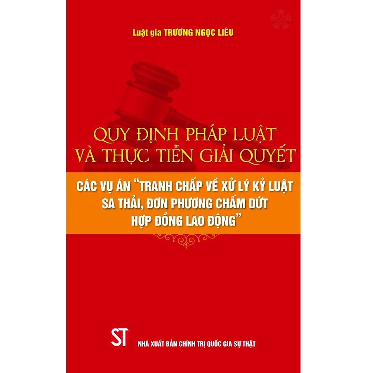 Quy Định Pháp Luật Và Thực Tiễn Giải Quyết Các Vụ Án 
