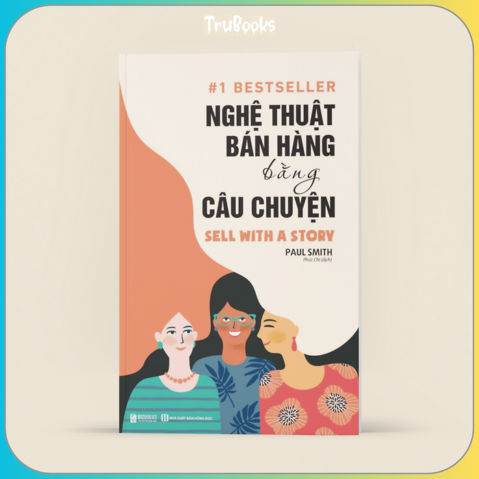 Nghệ Thuật Bán Hàng Bằng Câu Chuyện