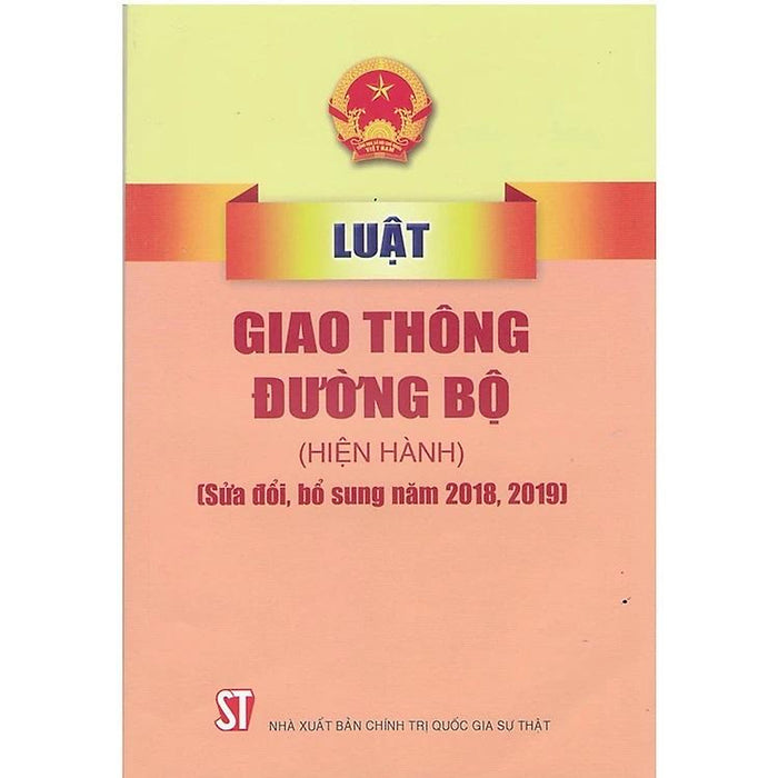 Luật Giao Thông Đường Bộ Hiện Hành (Sửa Đổi Bổ Sung Năm 2018, 2019)