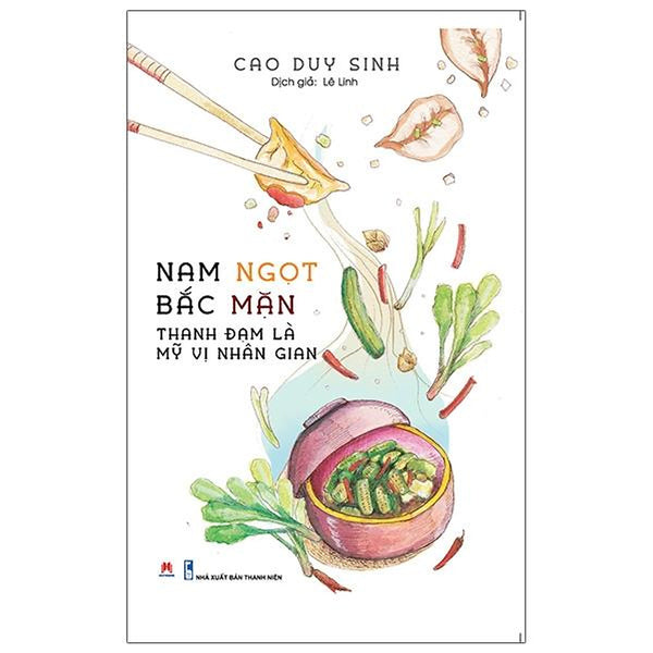 Nam Ngọt Bắc Mặn - Thanhh Đạm Là Mỹ Vị Nhân Gian