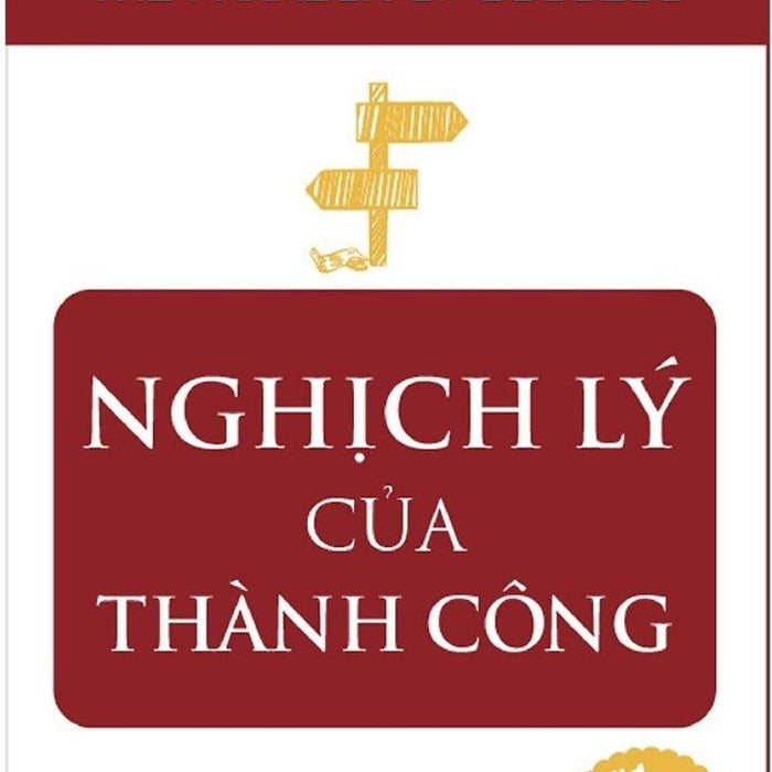 Nghịch Lý Của Thành Công - The Paradox Of Success (Sbooks)