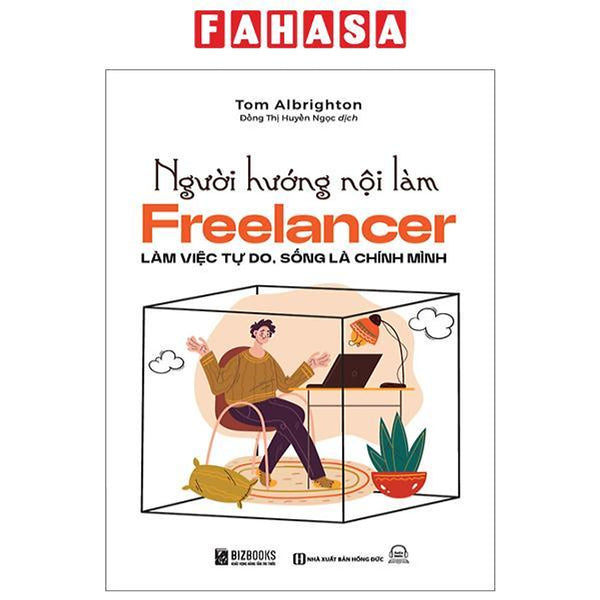 Người Hướng Nội Làm Freelancer - Làm Việc Tự Do, Sống Là Chính Mình