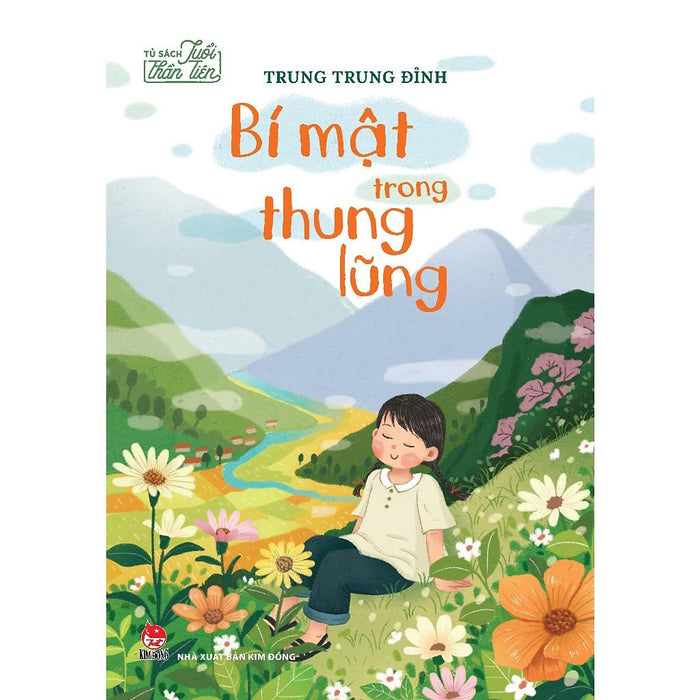 Truyện - Tủ Sách Tuổi Thần Tiên - Bí Mật Trong Thung Lũng