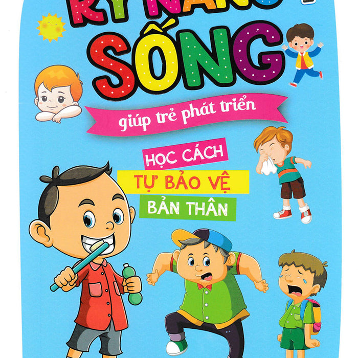 Kỹ Năng Sống Giúp Trẻ Phát Triển - Học Cách Tự Bảo Vệ Bản Thân _Vt