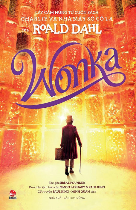 Sách - Wonka (Lấy Cảm Hứng Từ Cuốn Sách Charlie Và Nhà Máy Sô Cô La Của Roald Dahl)