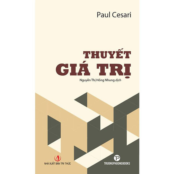 Thuyết Giá Trị - Paul Cesari – Trường Phương Books – Nxb Tri Thức