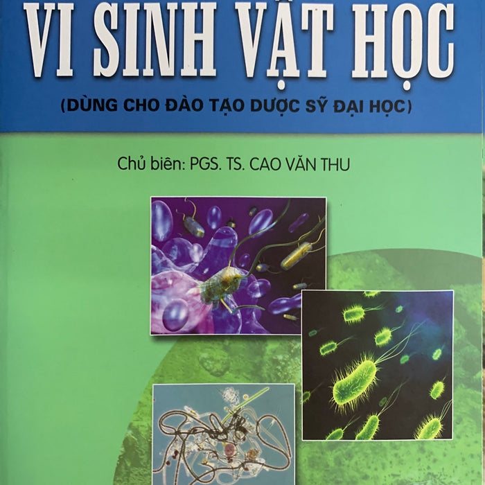 Vi Sinh Vật Học ( Dùng Chp Đào Tạo Dược Sỹ Đại Học)