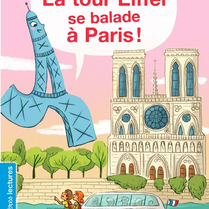 Sách Luyện Đọc Tiếng Pháp - La Tour Eiffel Se Balade A Paris