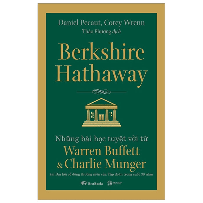 Berkshire Hathaway: Những Bài Học Tuyệt Vời Từ Warren Buffett Và Charlie Munger Tại Đại Hội Cổ Đông Thường Niên Của Tập Đoàn Trong Suốt 30 Năm