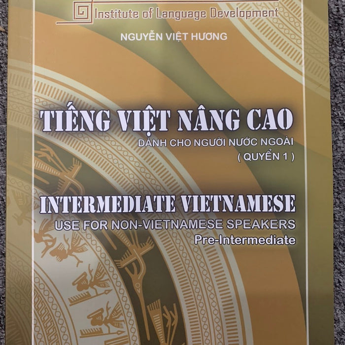 Sách - Tiếng Việt Nâng Cao Dành Cho Người Nước Ngoài Quyển 1 (Không Cd)