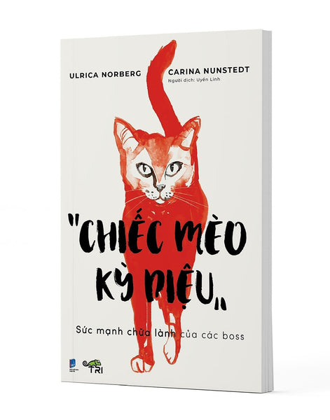 Sách - "Chiếc Mèo Kỳ Diệu" Sức Mạnh Chữa Lành Của Các Boss - Ulrica Norberg, Carina Nunstedt - Uyển Linh Dịch - Tuệ Tri