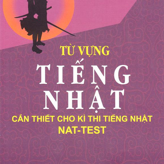 Sách Từ Vựng Tiếng Nhật Cần Thiết Cho Kỳ Thi Tiếng Nhật Nat-Test