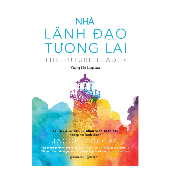 Nhà Lãnh Đạo Tương Lai (The Future Leader) - Tác Giả Jacob Morgan