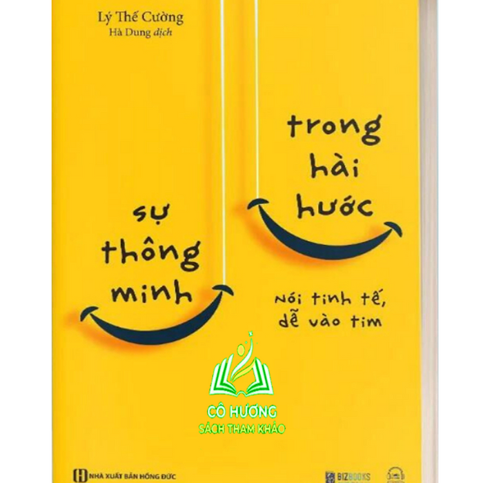 Sách - Kỹ Năng Giao Tiếp Để Thành Công: Sự Thông Minh Trong HàI HướC - NóI Tinh Tế, Dễ VàO Tim