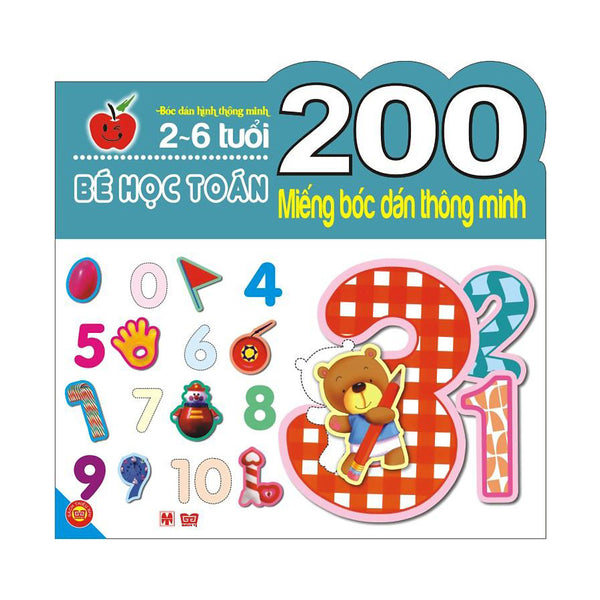 200 Miếng Bóc Dán Thông Minh - Bé Học Toán (2-6 Tuổi) - Tái Bản
