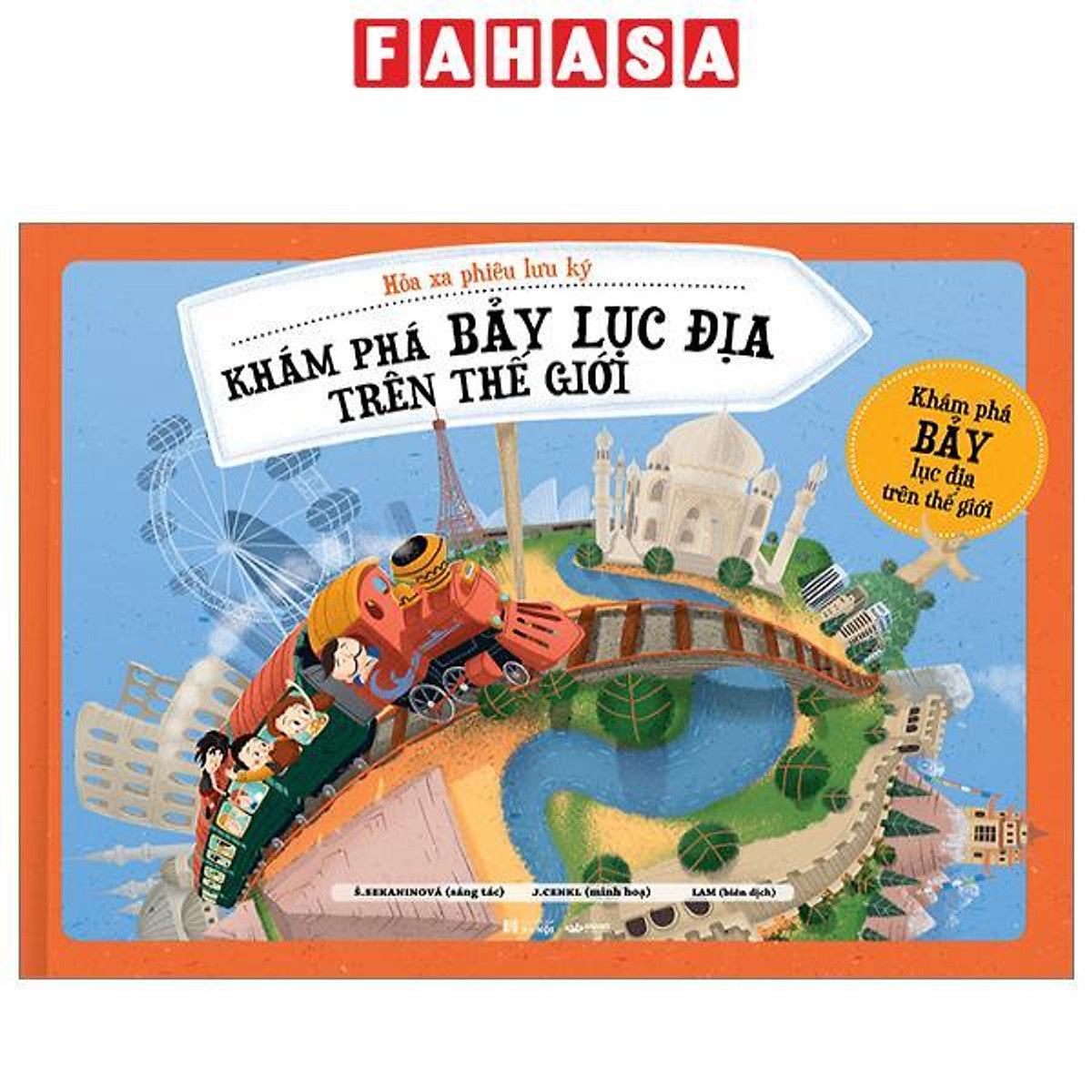 Hỏa Xa Phiêu Lưu Ký - Khám Phám Bảy Lục Địa Trên Thế Giới - Bìa Cứng