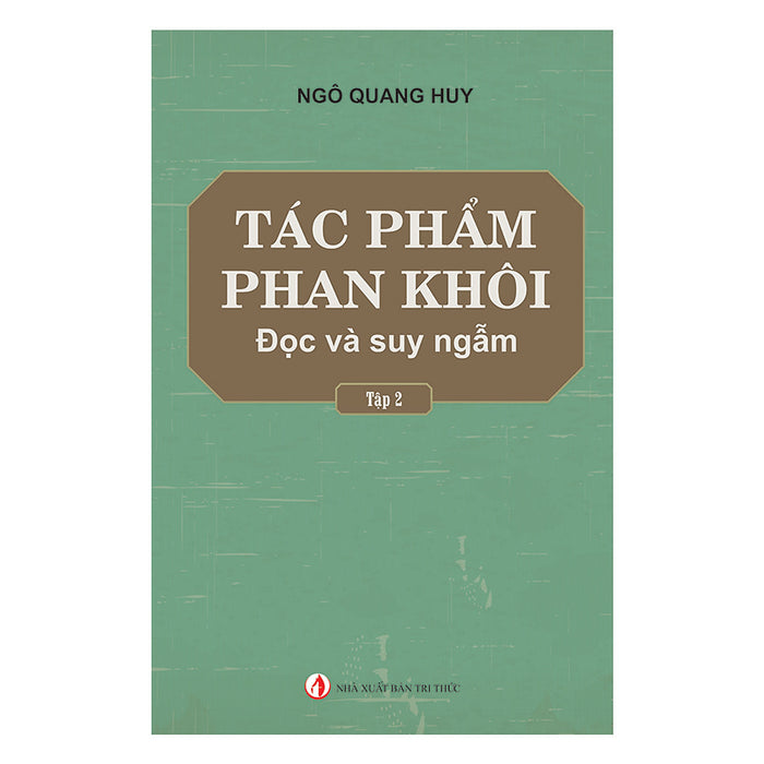 Tác Phẩm Phan Khôi - Đọc Và Suy Ngẫm (Tập 2)