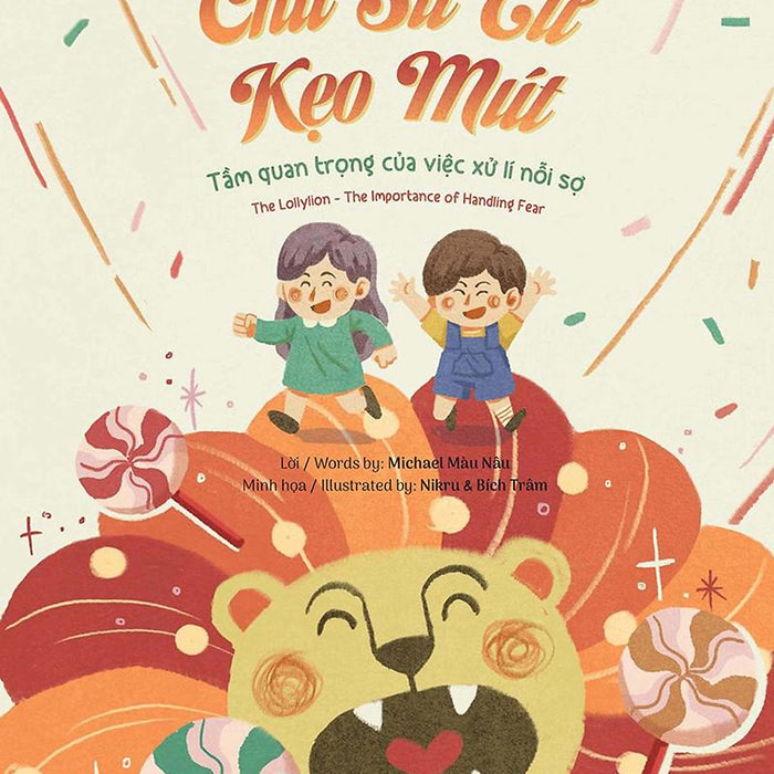 Kim Đồng - Chú Sư Tử Kẹo Mút - Tầm Quan Trọng Của Việc Xử Lí Nỗi Sợ - The Lollylion - The Importance Of Handling Fear