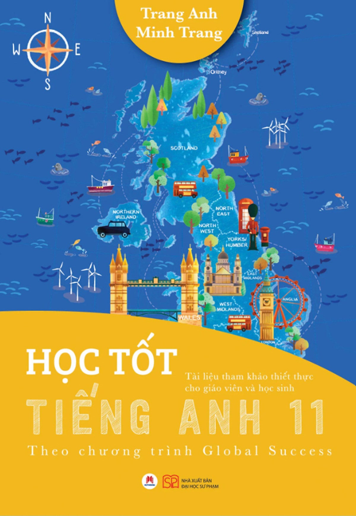 Học Tốt Tiếng Anh 11 - Theo Chương Trình Global Success (Tài Liệu Tham Khảo Thiết Thực Cho Giáo Viên Và Học Sinh) _Hh