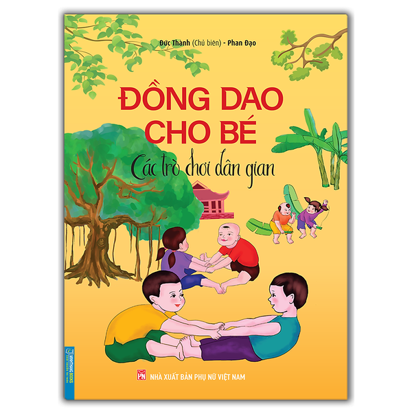 Đồng Dao Cho Bé - Các Trò Chơi Dân Gian