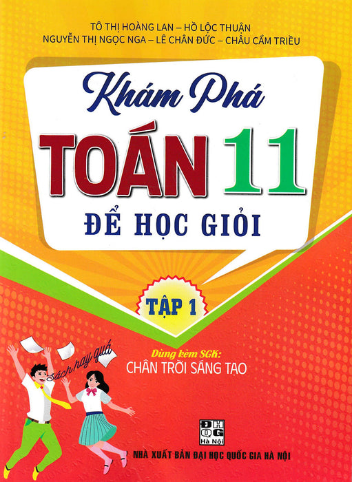 Khám Phá Toán 11 Để Học Giỏi - Tập 1 (Dùng Kèm Sgk Chân Trời Sáng Tạo) _Ha