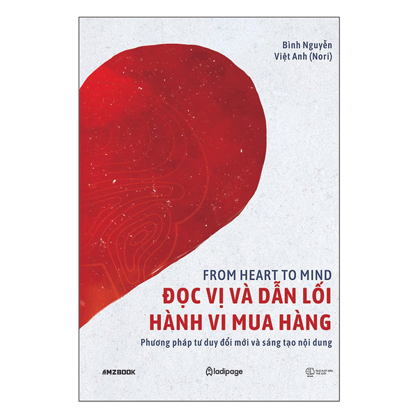 From Heart To Mind - Đọc Vị Và Dẫn Lỗi Hành Vi Mua Hàng - Phương Pháp Tư Duy Đổi Mới Và Sáng Tạo Nội Dung