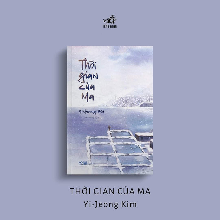Thời Gian Của Ma - Yi Jeong Kim - Trần Hải Dương Dịch - (Bìa Mềm)