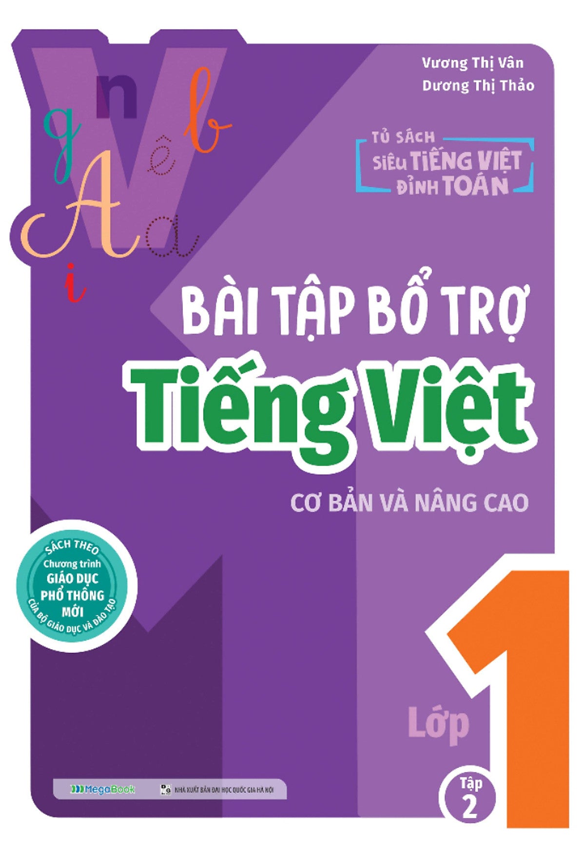 Bài Tập Bổ Trợ Tiếng Việt Cơ Bản Và Nâng Cao Lớp 1 - Tập 2 _Mega