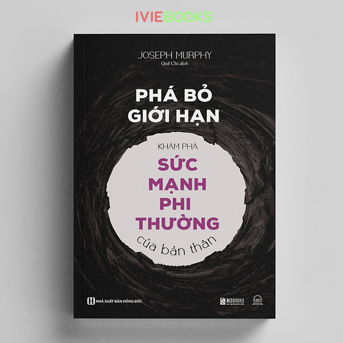 Phá Bỏ Giới Hạn - Khám Phá Sức Mạnh Phi Thường Của Bản Thân